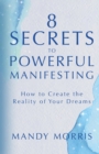 8 Secrets to Powerful Manifesting - eBook