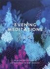 Evening Meditations Journal : Relaxing Reflections & Affirmations to End Your Day - Book
