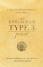 The Enneagram Type 3 Journal : A Guide to Inner Work & Self-Discovery for The Achiever - Book