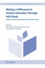 Making a Difference in Teacher Education Through Self-Study : Studies of Personal, Professional and Program Renewal - eBook