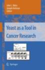 Yeast as a Tool in Cancer Research - eBook