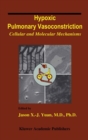 Hypoxic Pulmonary Vasoconstriction : Cellular and Molecular Mechanisms - eBook