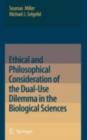 Ethical and Philosophical Consideration of the Dual-Use Dilemma in the Biological Sciences - eBook