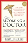 On Becoming a Doctor : The Truth about Medical School, Residency, and Beyond - eBook