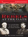Rebels at the Gate : Lee and McClellan on the Front Line of a Nation Divided - eBook