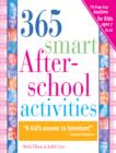 365 Smart Afterschool Activities : TV-Free Fun Anytime for Kids Ages 7-12 - eBook