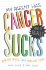 My Parent Has Cancer and It Really Sucks - Book