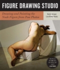 Figure Drawing Studio : Drawing and Painting the Nude Figure from Pose Photos - Book