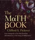 The Math Book : From Pythagoras to the 57th Dimension, 250 Milestones in the History of Mathematics - eBook