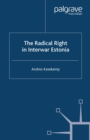 The Radical Right in Interwar Estonia - eBook