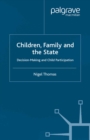 Children,Family and the State : Decision Making and Child Participation - eBook
