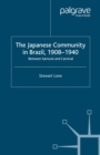 The Japanese Community in Brazil, 1908 - 1940 : Between Samurai and Carnival - eBook