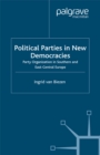 Political Parties in New Democracies : Party Organization in Southern and East-Central Europe - eBook