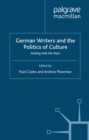 German Writers and the Politics of Culture : Dealing with the Stasi - eBook