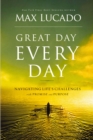 GREAT DAY EVERY DAY : Navigating Life's Challenges with Promise and Purpose - Book