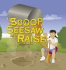 Scoop, Seesaw, and Raise - eBook