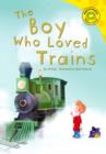 The Boy Who Loved Trains - eBook