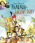 Your Life as a Pharaoh in Ancient Egypt - eBook