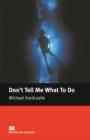 Don t Tell Me What to Do Macmillan reader Elementary level - Book