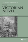 A Concise Companion to the Victorian Novel - Book
