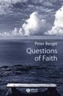 Questions of Faith : A Skeptical Affirmation of Christianity - Book