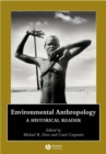 Environmental Anthropology : A Historical Reader - Book