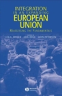 Integration in an Expanding European Union : Reassessing the Fundamentals - Book