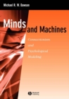 Minds and Machines : Connectionism and Psychological Modeling - Book