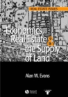 Economics, Real Estate and the Supply of Land - Book