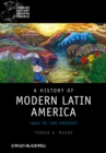 A History of Modern Latin America : 1800 to the Present - Book