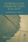Annual Plant Reviews, Intercellular Communication in Plants - Book