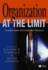 Organization at the Limit : Lessons from the Columbia Disaster - Book