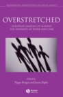 Overstretched : European Families Up Against the Demands of Work and Care - Book