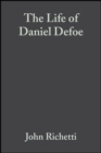 The Life of Daniel Defoe : A Critical Biography - eBook