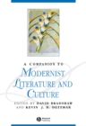 A Companion to Modernist Literature and Culture - eBook