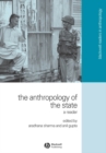 The Anthropology of the State : A Reader - eBook