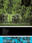 Preventing Childhood Obesity : Evidence Policy and Practice - Book