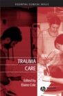 Trauma Care : Initial Assessment and Management in the Emergency Department - Book