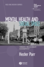 Mental Health and Social Space : Towards Inclusionary Geographies? - Book