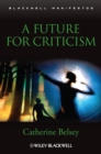 A Future for Criticism - Book