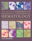 Atlas of Comparative Diagnostic and Experimental Hematology - Book