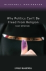 Why Politics Can't Be Freed From Religion - Book