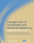 Management of Unintended and Abnormal Pregnancy : Comprehensive Abortion Care - Book