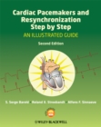 Cardiac Pacemakers and Resynchronization Step by Step : An Illustrated Guide - Book