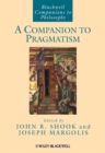 A Companion to Pragmatism - Book