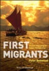 First Migrants : Ancient Migration in Global Perspective - Book