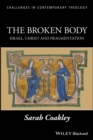 The Broken Body : Israel, Christ and Fragmentation - Book