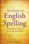 The History of English Spelling - Book