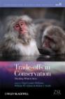Trade-offs in Conservation : Deciding What to Save - Book
