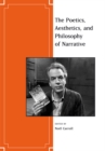 The Poetics, Aesthetics, and Philosophy of Narrative - Book